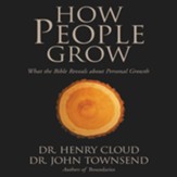 How People Grow: What the Bible Reveals about Personal Growth - Abridged Audiobook [Download]