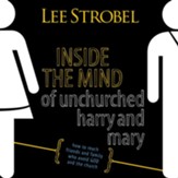 Inside the Mind of Unchurched Harry and Mary: How to Reach Friends and Family Who Avoid God and the Church - Abridged Audiobook [Download]
