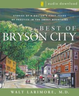 Best of Bryson City Tales: Stories of a Doctor's First Years of Practice in the Smoky Mountains - Unabridged Audiobook [Download]