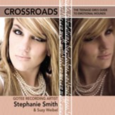 Crossroads: The Teenage Girl's Guide to Emotional Wounds Audiobook [Download]