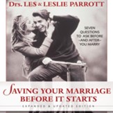 Saving Your Marriage Before It Starts: Seven Questions to Ask Before-and After-You Marry - Unabridged Audiobook [Download]