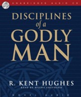 Disciplines of a Godly Man - Unabridged Audiobook [Download]