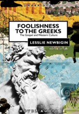 Foolishness to the Greeks - Unabridged Audiobook [Download]