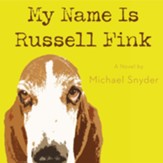 My Name Is Russell Fink - Unabridged Audiobook [Download]