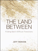 The Land Between: Finding God in Difficult Transitions - Unabridged Audiobook [Download]