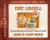 Eric Liddell: Something Greater Than Gold Audiobook [Download]