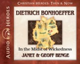 Dietrich Bonhoeffer: In the Midst of Wickedness Audiobook [Download]