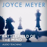 Battlefield of the Mind: Winning the Battle in Your Mind - Unabridged Audiobook [Download]