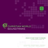 Jesus Is Your Ticket To Heaven [Music Download]