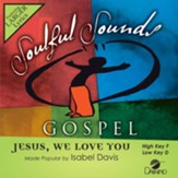 Jesus, We Love You [Music Download]