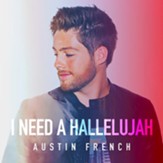I Need a Hallelujah [Music Download]