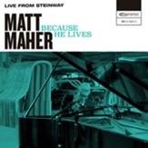 Because He Lives (Live from Steinway) [Music Download]