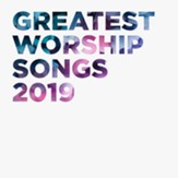 Greatest Worship Songs 2019 [Music Download]