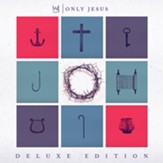 Only Jesus (Deluxe) [Music Download]