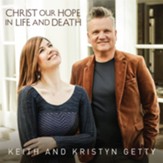 Christ Our Hope In Life And Death [Music Download]