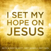 I Set My Hope On Jesus [Music Download]