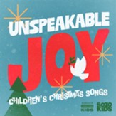 Unspeakable Joy: Children's Christmas Songs [Music Download]