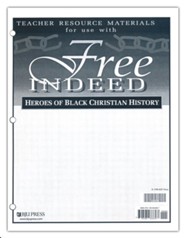 BJU Press Free Indeed: Heroes Of Black Christian History Teacher Resource Materials