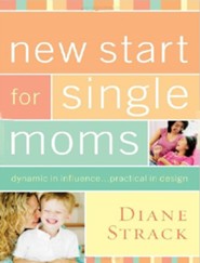 New Start for Single Moms Facilitator's Guide: Dynamic in InfluencePractical in Design - eBook