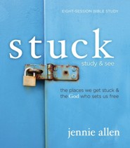 Stuck Bible Study Guide plus Streaming Video: The Places We Get Stuck & the God Who Sets Us Free