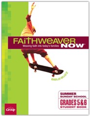 FaithWeaver NOW Grades 5 & 6 Student Book, Summer 2024
