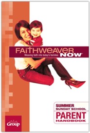 FaithWeaver NOW Parent Handbook, Summer 2024