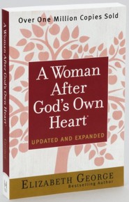 A Woman After God's Own Heart, Updated and Expanded