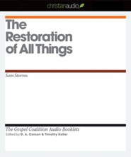 The Restoration of All Things - Unabridged Audiobook [Download]