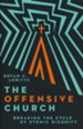 The Offensive Church: Breaking the Cycle of Ethnic Disunity