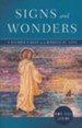 Signs and Wonders: A Beginner's Guide to the Miracles of Jesus