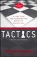 Tactics: A Game Plan for Discussing Your Christian Convictions, 10th Anniversary Edition