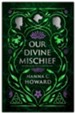 Our Divine Mischief