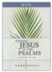 Finding Jesus in the Psalms: A Lenten Journey DVD