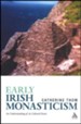 Early Irish Monasticism: An Understanding of Its Cultural Roots