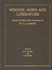 Wisdom, Gods and Literature: Studies in Assyriology in Honour of W. G. Lambert