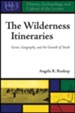 The Wilderness Itineraries: Genre, Geography, and the Growth of Torah