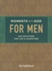 Moments with God for Men: 100 Devotions For Life and Adventure
