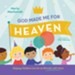 God Made Me for Heaven: Helping Children Love for an Eternity with Jesus