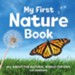 My First Nature Book: All About the Natural World for Kids