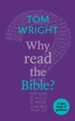 Why Read the Bible?: A Little Book Of Guidance