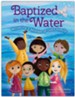 Baptized in the Water: Becoming a Member of God's Family