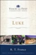 Luke: Teach the Text Commentary [Paperback]
