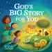 God's Big Story For You