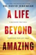 A Life Beyond Amazing, Hardcover