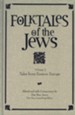 Folktales of the Jews: Tales from Eastern Europe