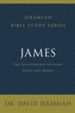 James: The Relationship Between Faith and Works