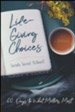 Life-Giving Choices: 60 Days to What Matters Most