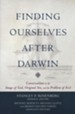 Finding Ourselves After Darwin: Conversations on the Image of God, Original Sin, and the Problem of Evil