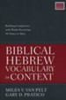 Biblical Hebrew Vocabulary in Context: Building Competency with Words Occurring 50 Times or More