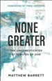 None Greater: The Undomesticated Attributes of God - eBook